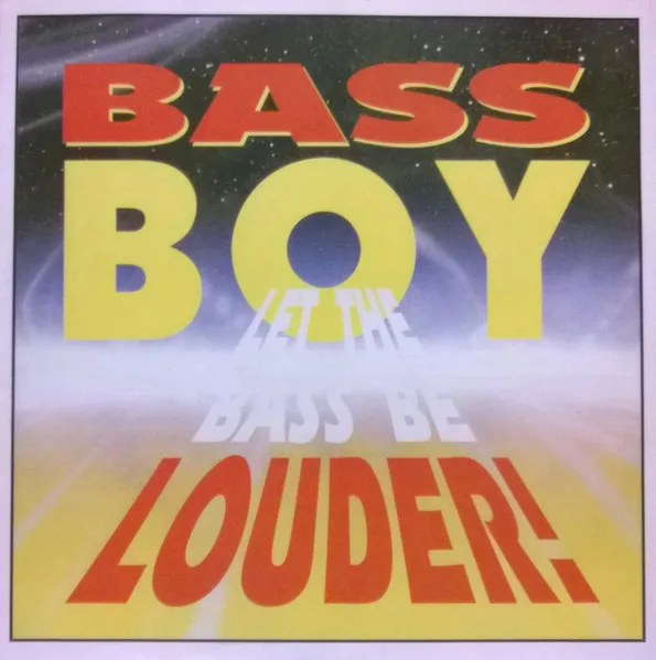 Bass Boy - Let The Bass Be Louder