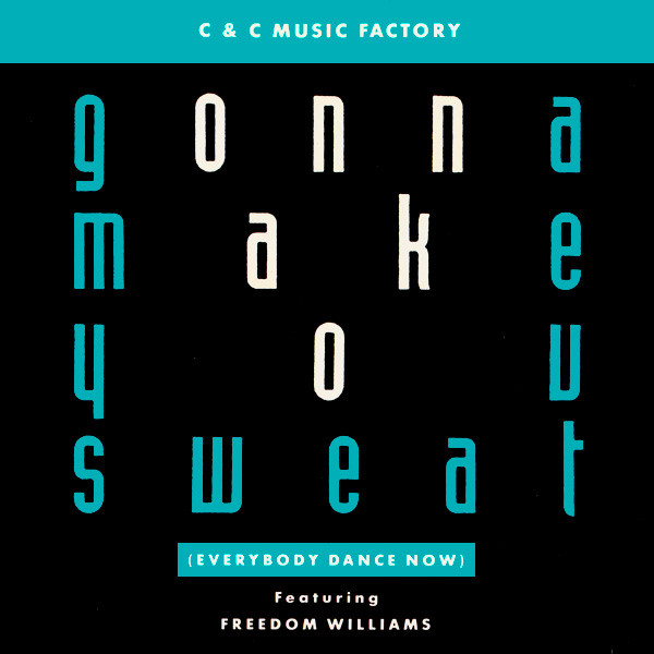 Gonna Make You Sweat (Everybody Dance Now)