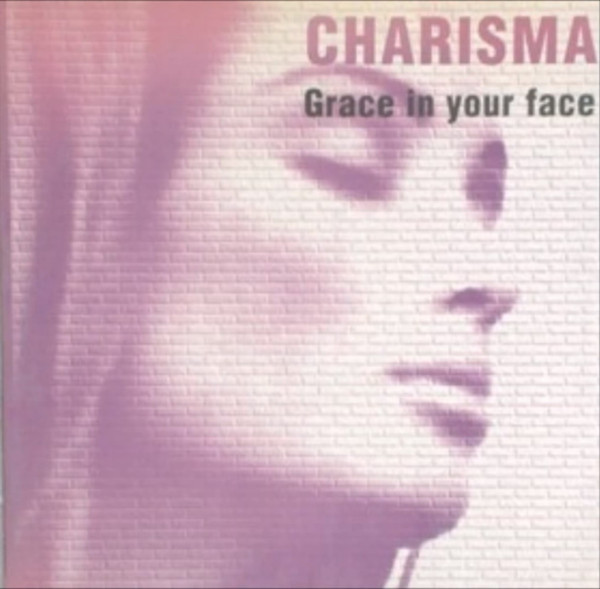 Charisma - Grace In Your Face