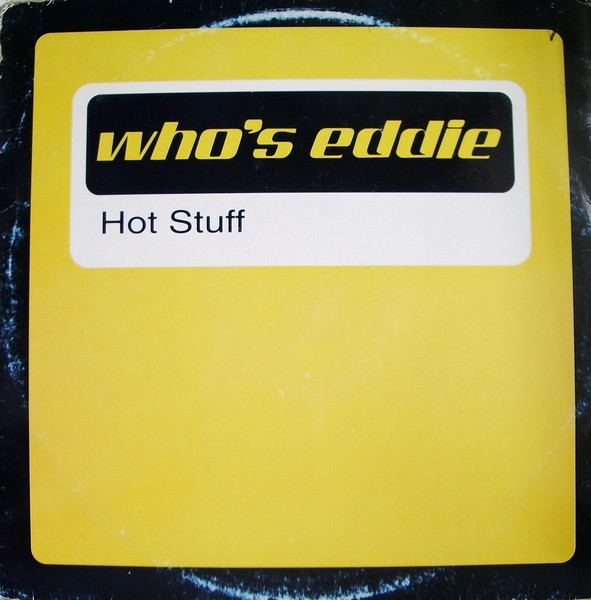 Who's Eddie - Hot Stuff