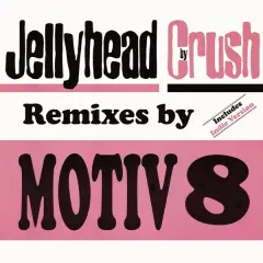 Carátula de Jellyhead (Remixes By Motiv 8)