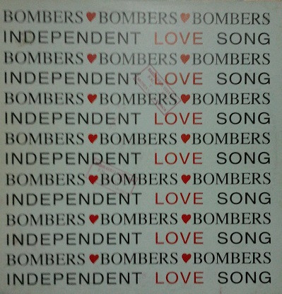 Bombers – Independent Love Song