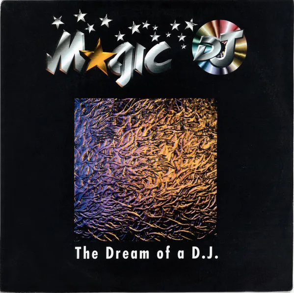 Magic DJ - The Dream Of A D.J.