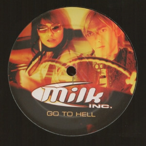 Milk Inc. - Go To Hell