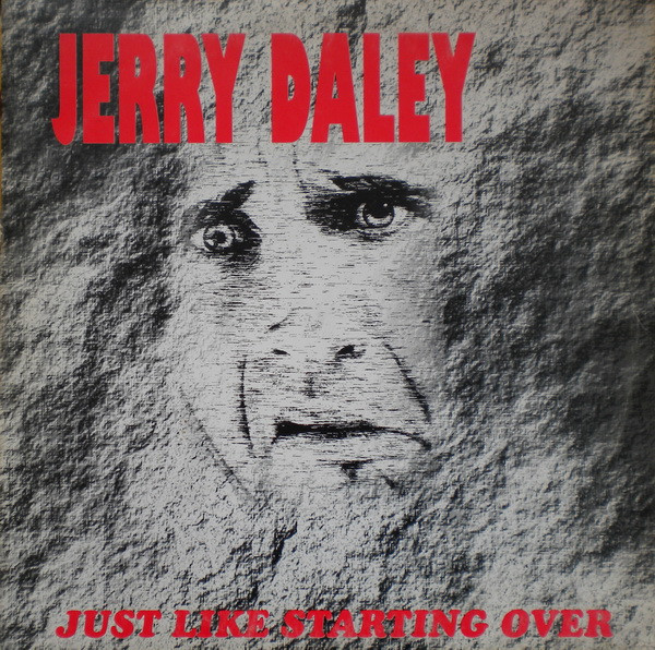 Jerry Daley - Just Like Starting Over
