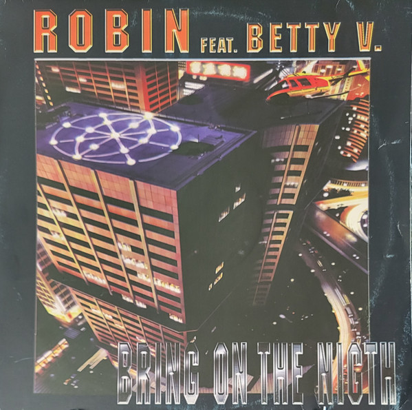 Robin, Betty V - Bring On The Night