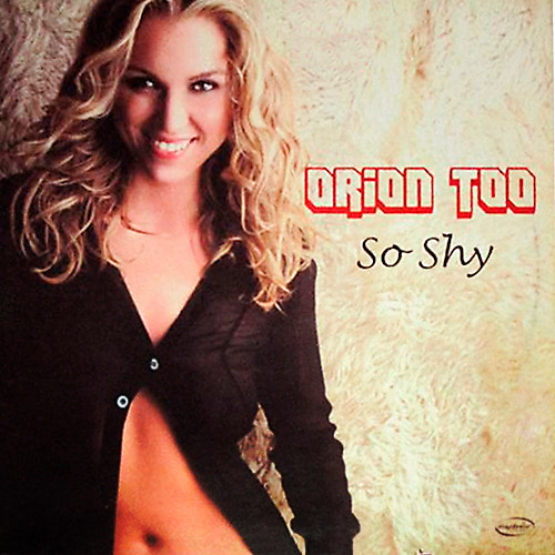 Orion Too - So Shy