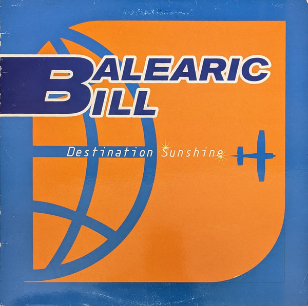 Balearic Bill - Destination Sunshine