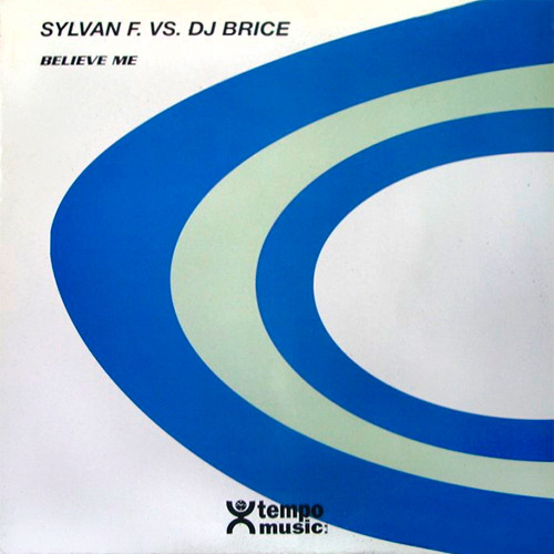 Sylvan F., DJ Brice - Believe Me