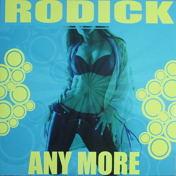 Rodick - Any More