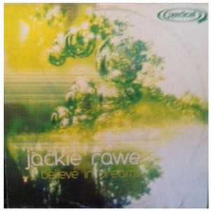 Jackie Rawe - I Believe In Dreams
