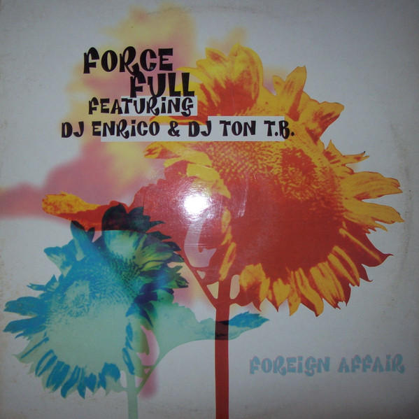 Force Full, DJ Ton T.B. & DJ Enrico – Foreign Affair