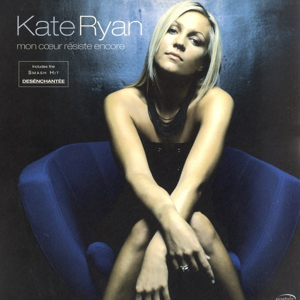 Kate Ryan – Mon Cœur Résiste Encore