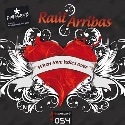 DJ Raul Arribas - When Love Takes Over