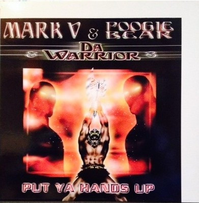 Mark V.& Poogie Bear, Da Warrior - Put Ya Hands Up