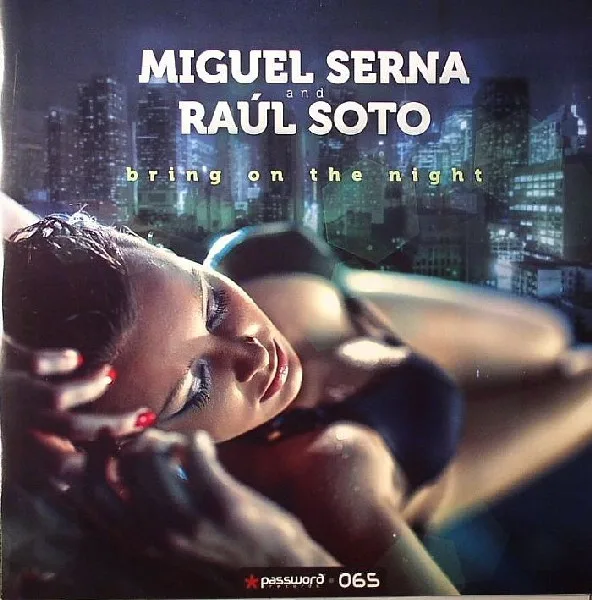Raul Soto& Miguel Serna - Bring On The Night