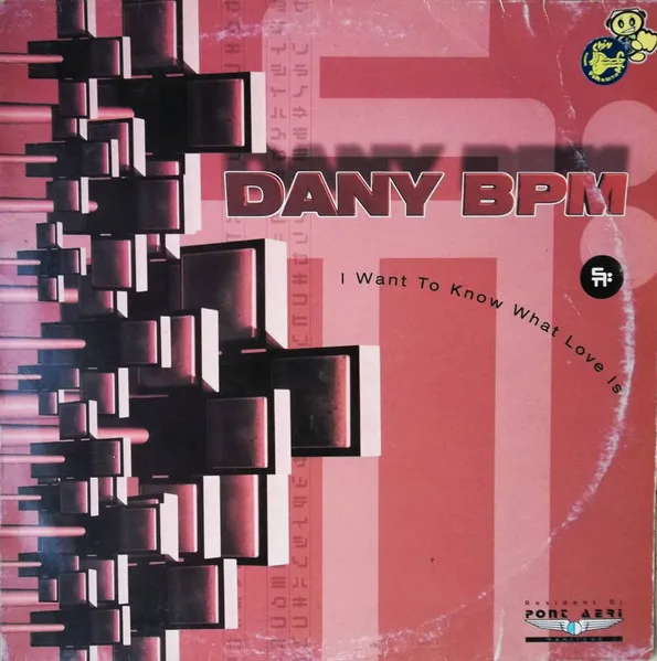 Dany BPM - I Want To Know What Love Is