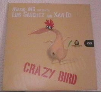 Mario MG, Luis Sanchez, Xavi Dj - Crazy ...Bird