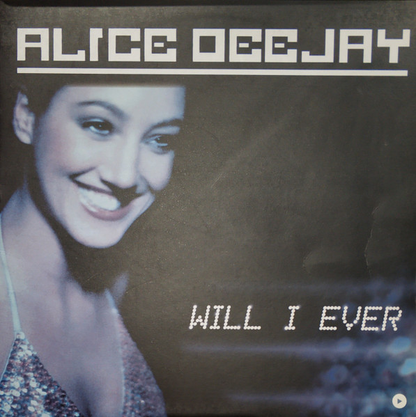 Alice Deejay - Will I Ever