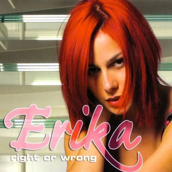 Erika – Right Or Wrong