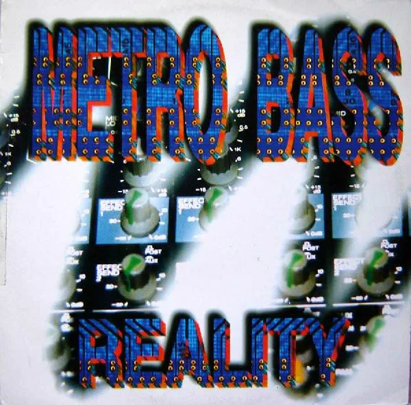 Metro Bass - Reality