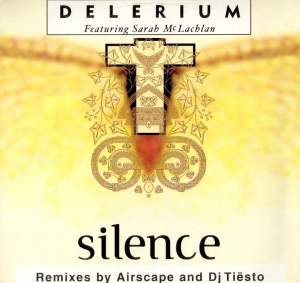 Delerium, Sarah McLachlan - Silence (Remixes By Airscape And Dj Tiësto)