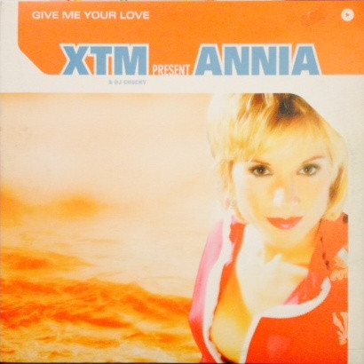 XTM& DJ Chucky, Annia - Give Me Your Love