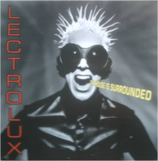 Lectrolux - The House Is Surrounded