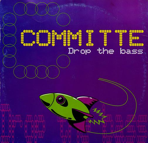 Committee - Drop The Bass