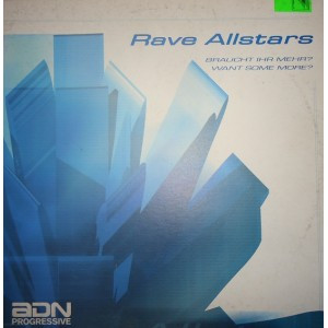 Rave Allstars - Braucht Ihr Mehr? / Want Some More?