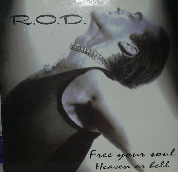 R.O.D. - Free Your Soul / Heaven Or Hell