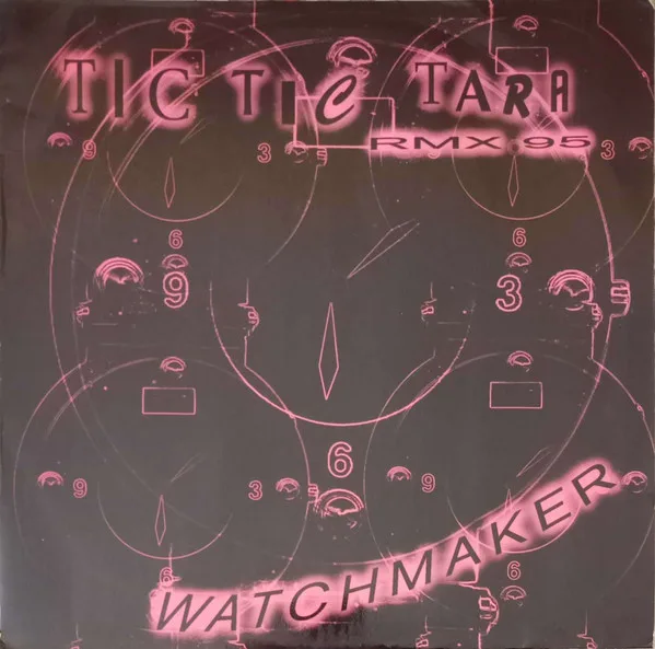 Watchmaker - Tic Tic Tara (Remix 95)