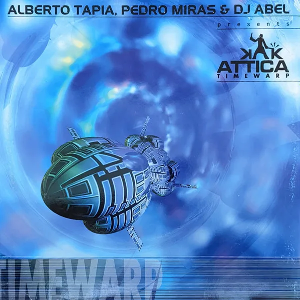 Alberto Tapia, Pedro Miras, Abel Ramos, Attica - Timewarp