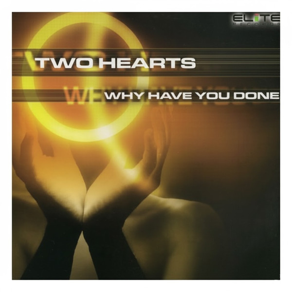 Two Hearts - Why Have You Done