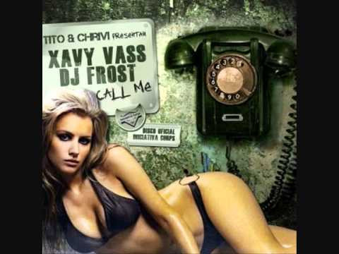 Xavy Vass, DJ Frost - Call Me