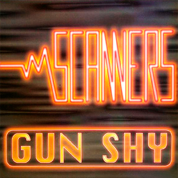 Scanners - Gun Shy