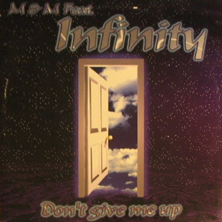 M& M, Infinity - Don't Give Me Up