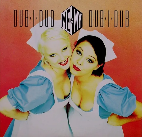 Me& My - Dub-I-Dub