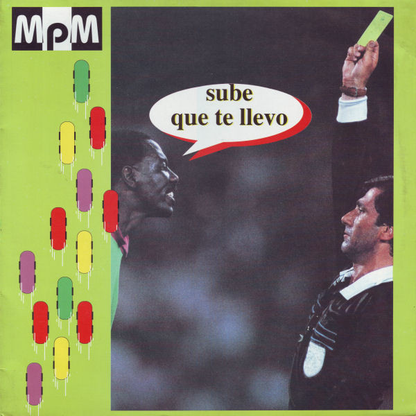 M.P.M. - Sube Que Te Llevo