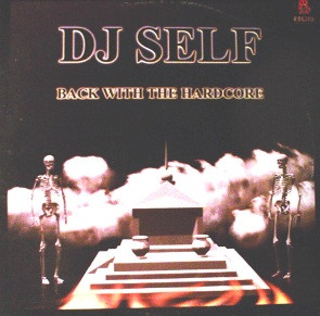 DJ Self - Back With The Hardcore