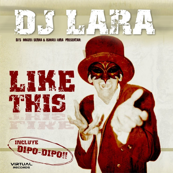 Miguel Serna& Ismael Lora, DJ Lara - Like This