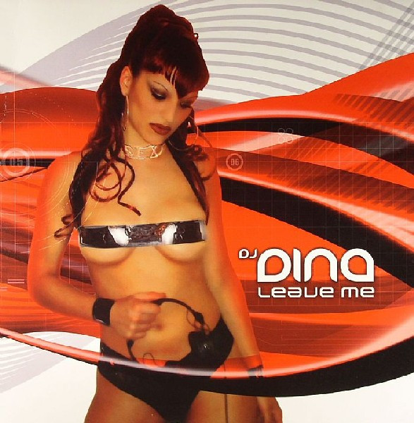DJ Dina - Leave Me