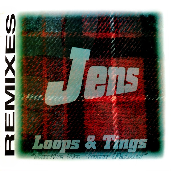 Jens - Loops & Tings "Smile On Your Faces" (Remixes)