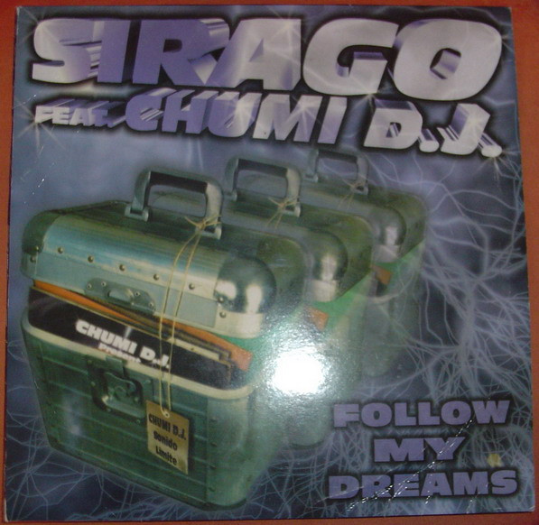 Sirago, Chumi DJ - Follow My Dreams