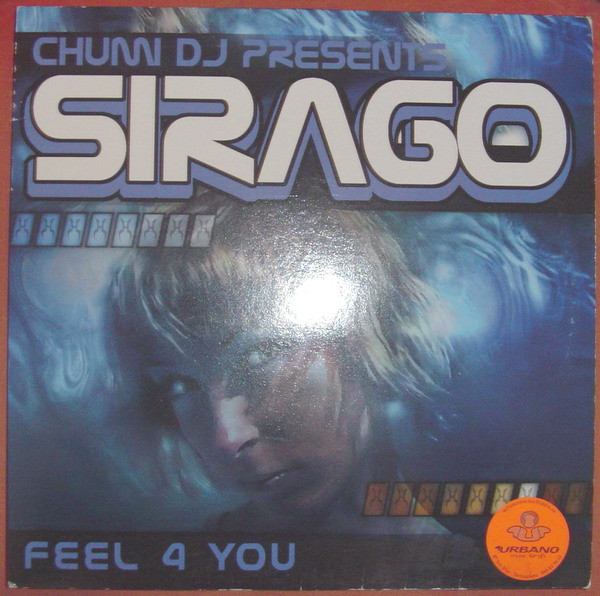 Chumi DJ, Sirago - Feel 4 You