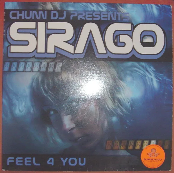 Chumi DJ, Sirago - Feel 4 You