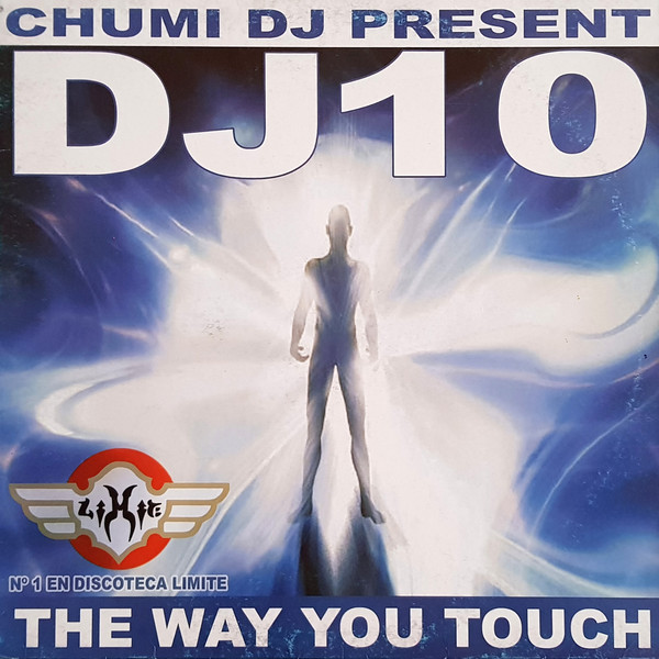 Chumi DJ, DJ 10 - The Way You Touch