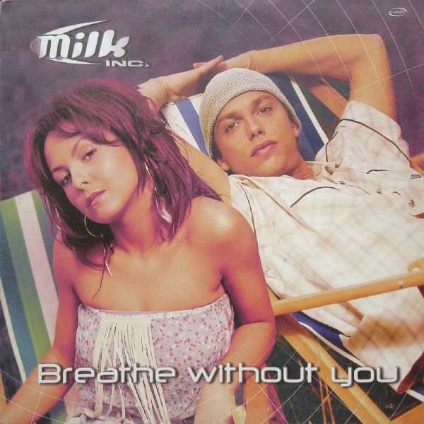 Milk Inc. - Breathe Without You