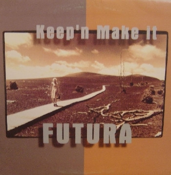 Futura - Keep'n Make It