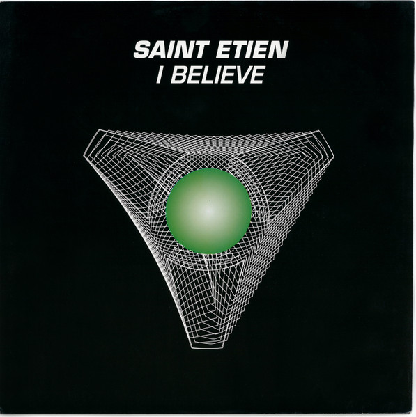 Saint Etien - I Believe